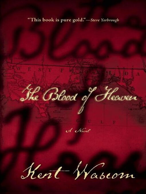 Title details for The Blood of Heaven by Kent Wascom - Wait list